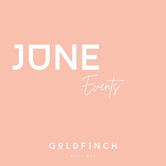 Goldfinch Boutique June 2022 Events